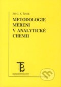 Kniha: Metodologie měření v analytické chemii (Jiří G. K. Ševčík). Karolinum, 1999 Kniha: Metodologie měření v analytické chemii (Jiří G. K. Ševčík). Karolinum, 1999