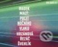 Audiokniha: Pocit nočního vlaku (Radek Malý). Radioservis, 2009 Audiokniha: Pocit nočního vlaku (Radek Malý). Radioservis, 2009