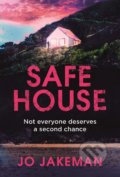 Kniha: Safe House (Jo Jakeman). Harvill Secker, 2019 Kniha: Safe House (Jo Jakeman). Harvill Secker, 2019