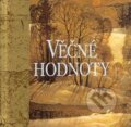 Kniha: Věčné hodnoty (Slovart). Slovart Kniha: Věčné hodnoty (Slovart). Slovart
