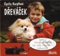 Kniha: Dřeváček (Cyrila Karpfová). CanisTR, 2009 Kniha: Dřeváček (Cyrila Karpfová). CanisTR, 2009
