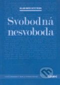 Kniha: Svobodná nesvoboda (Vladimír Bystrov). Vyšší odborná škola publicistiky, 2006 Kniha: Svobodná nesvoboda (Vladimír Bystrov). Vyšší odborná škola publicistiky, 2006