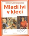 Kniha: Mladí lvi v kleci (Anna Habánová). Arbor vitae, 2013 Kniha: Mladí lvi v kleci (Anna Habánová). Arbor vitae, 2013