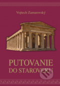 Kniha: Putovanie do staroveku (Vojtech Zamarovský), 2019 Kniha: Putovanie do staroveku (Vojtech Zamarovský), 2019