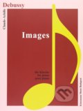 Kniha: Images (Claude-Achille Debussy). Könemann Music Budapest, 2015 Kniha: Images (Claude-Achille Debussy). Könemann Music Budapest, 2015