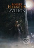 Kniha: Avilion (Robert Holdstock). Argo, 2023 Kniha: Avilion (Robert Holdstock). Argo, 2023