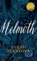 Kniha: Melmoth (Sarah Perry). Argo, 2020 Kniha: Melmoth (Sarah Perry). Argo, 2020