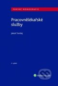 Kniha: Pracovnělékařské služby (Jakub Tomšej). Wolters Kluwer ČR, 2018 Kniha: Pracovnělékařské služby (Jakub Tomšej). Wolters Kluwer ČR, 2018