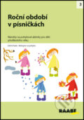 Kniha: Roční období v písničkách (Raabe). Raabe, 2012 Kniha: Roční období v písničkách (Raabe). Raabe, 2012
