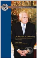 Kniha: On the Road to Democracy (Václav Klaus). Goodman Books, 2005 Kniha: On the Road to Democracy (Václav Klaus). Goodman Books, 2005