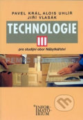 Kniha: Technologie III (Zdeněk Král). Informatorium, 2010 Kniha: Technologie III (Zdeněk Král). Informatorium, 2010