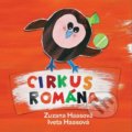 Kniha: Cirkus Romána (Iveta Haasová a Zuzana Haasová). ORBIS IN, 2019 Kniha: Cirkus Romána (Iveta Haasová a Zuzana Haasová). ORBIS IN, 2019
