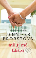 Kniha: Miluj mě kdekoli (Jennifer Probstová). Ikar CZ, 2019 Kniha: Miluj mě kdekoli (Jennifer Probstová). Ikar CZ, 2019