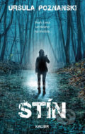 Kniha: Stín (Ursula Poznanski). Kalibr, 2019 Kniha: Stín (Ursula Poznanski). Kalibr, 2019