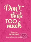 Zápisník - Don't think too much (Tushita). Tushita, 2015 Zápisník - Don't think too much (Tushita). Tushita, 2015
