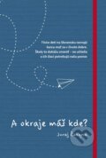Kniha: A okraje máš kde? (Juraj Čokyna). N Press, 2019 Kniha: A okraje máš kde? (Juraj Čokyna). N Press, 2019