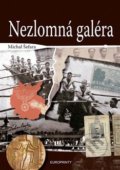 Kniha: Nezlomná galéra (Michal Šefara). EUROPRINTY, 2015 Kniha: Nezlomná galéra (Michal Šefara). EUROPRINTY, 2015