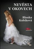 Kniha: Nevěsta v okovech (Blanka Kubíková). MaHa, 2019 Kniha: Nevěsta v okovech (Blanka Kubíková). MaHa, 2019