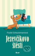 Kniha: Jezevčíkovo štěstí (Frauke Scheunemann). Ikar CZ, 2019 Kniha: Jezevčíkovo štěstí (Frauke Scheunemann). Ikar CZ, 2019