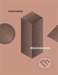 Kniha: Přibližování dřeva (Daniel Hradecký). Perplex, 2019 Kniha: Přibližování dřeva (Daniel Hradecký). Perplex, 2019