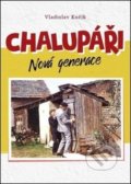 Kniha: Chalupáři (Vladislav Kučík). Olympia, 2019 Kniha: Chalupáři (Vladislav Kučík). Olympia, 2019