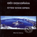 Kniha: Oči dokořán / Eyes wide open (Martin Klíma). , 2006 Kniha: Oči dokořán / Eyes wide open (Martin Klíma). , 2006