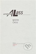 Kniha: Místo času (Andrew Lass). , 2014 Kniha: Místo času (Andrew Lass). , 2014