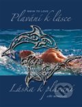 Kniha: Plavání k lásce, láska k plavání (Jiří Borovec). , 2014 Kniha: Plavání k lásce, láska k plavání (Jiří Borovec). , 2014