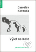Kniha: Výlet na Kost (Jaroslav Kovanda). Protis, 2007 Kniha: Výlet na Kost (Jaroslav Kovanda). Protis, 2007