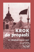 Kniha: Krok do propasti (Michal Stehlík). Academia, 2019 Kniha: Krok do propasti (Michal Stehlík). Academia, 2019