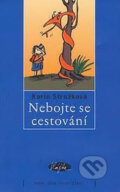 Kniha: Nebojte se cestování (Karin Stružková). Sláfka, 2003 Kniha: Nebojte se cestování (Karin Stružková). Sláfka, 2003