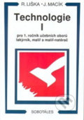 Kniha: Technologie I (Jiří Macík Roman a Liška). Europa Sobotáles, 2014 Kniha: Technologie I (Jiří Macík Roman a Liška). Europa Sobotáles, 2014