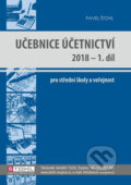 Kniha: Učebnice Účetnictví I. díl 2018 (Pavel Štohl). Štohl - Vzdělávací středisko Znojmo, 2018 Kniha: Učebnice Účetnictví I. díl 2018 (Pavel Štohl). Štohl - Vzdělávací středisko Znojmo, 2018