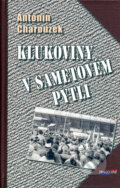 Kniha: Klukoviny v sametovém pytli (Antonín Charouzek). Pragoline, 2005 Kniha: Klukoviny v sametovém pytli (Antonín Charouzek). Pragoline, 2005
