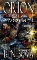 Kniha: Orion mezi hvězdami (Ben Bova). Banshies, 2011 Kniha: Orion mezi hvězdami (Ben Bova). Banshies, 2011