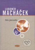 Kniha: Stín pavouka (Lubomír Macháček). Votobia, 2003 Kniha: Stín pavouka (Lubomír Macháček). Votobia, 2003