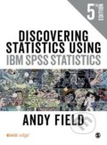 Kniha: Discovering Statistics Using IBM SPSS Statistics (Andy Field). Sage Publications, 2018 Kniha: Discovering Statistics Using IBM SPSS Statistics (Andy Field). Sage Publications, 2018