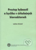 Kniha: Prestup hybnosti a kyslíka v cirkulačných bioreaktoroch, 2005 Kniha: Prestup hybnosti a kyslíka v cirkulačných bioreaktoroch, 2005