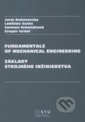 Kniha: Fundamentals of Mechanical Engineering (Juraj Bukoveczky). STU, 2016 Kniha: Fundamentals of Mechanical Engineering (Juraj Bukoveczky). STU, 2016