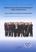 Kniha: Multicultural and Intercultural Management within a Global Context (Dagmar Cagáňová). STU, 2015 Kniha: Multicultural and Intercultural Management within a Global Context (Dagmar Cagáňová). STU, 2015
