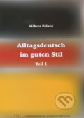 Kniha: Alltagsdeutsch im guten Stil (Alžbeta Pálová). STU, 2011 Kniha: Alltagsdeutsch im guten Stil (Alžbeta Pálová). STU, 2011