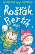 Kniha: Rošťák Bertík Sníííh! (Alan MacDonald). Nava, 2019 Kniha: Rošťák Bertík Sníííh! (Alan MacDonald). Nava, 2019