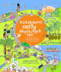 Kniha: Každodenní cesty obyčejných věcí (Libby Deutsch). Slovart CZ, 2019 Kniha: Každodenní cesty obyčejných věcí (Libby Deutsch). Slovart CZ, 2019