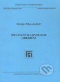 Kniha: Speciální technologie obrábění (Miroslav Píška a kolektív). Akademické nakladatelství CERM, 2004 Kniha: Speciální technologie obrábění (Miroslav Píška a kolektív). Akademické nakladatelství CERM, 2004