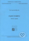 Kniha: Parní turbíny - Návrh a výpočet (Jan Fiedler). Akademické nakladatelství CERM, 2004 Kniha: Parní turbíny - Návrh a výpočet (Jan Fiedler). Akademické nakladatelství CERM, 2004