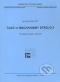 Kniha: Části a mechanismy strojů II. (Pavel Klimeš). Akademické nakladatelství CERM, 2003 Kniha: Části a mechanismy strojů II. (Pavel Klimeš). Akademické nakladatelství CERM, 2003