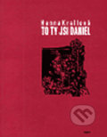 Kniha: To ty jsi Daniel (Hanna Krall). H+H, 2006 Kniha: To ty jsi Daniel (Hanna Krall). H+H, 2006