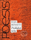 Kniha: Prohlubeň ticha (Ivan Minatti). H+H Kniha: Prohlubeň ticha (Ivan Minatti). H+H