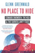 Kniha: No Place to Hide (Glenn Greenwald). Penguin Books, 2015 Kniha: No Place to Hide (Glenn Greenwald). Penguin Books, 2015