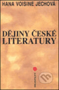 Kniha: Dějiny české literatury (Hana Voisine-Jechová). H+H, 2005 Kniha: Dějiny české literatury (Hana Voisine-Jechová). H+H, 2005